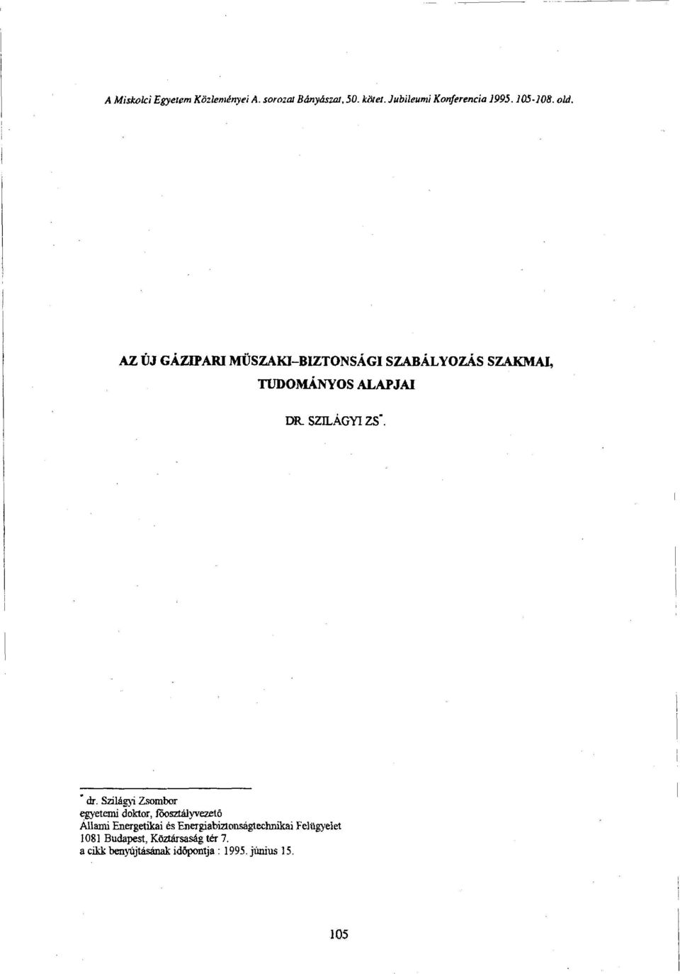 " dr. Szilagyi Zsombor egyetemi doktor, főosztályvezető Állami Energetikai és