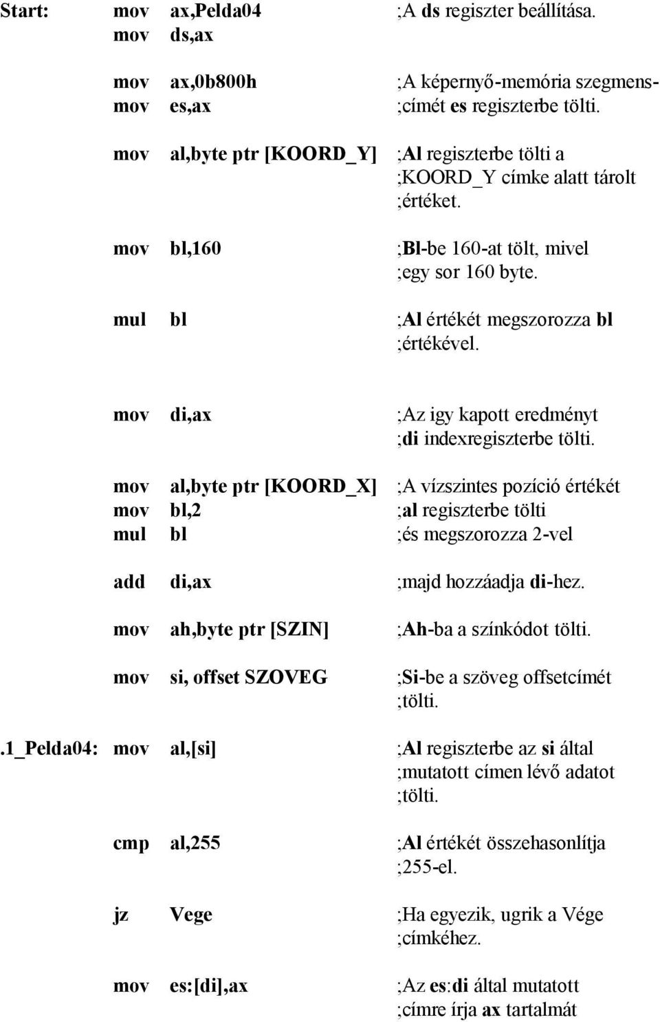 mov di,ax ;Az igy kapott eredményt ;di indexregiszterbe tölti.