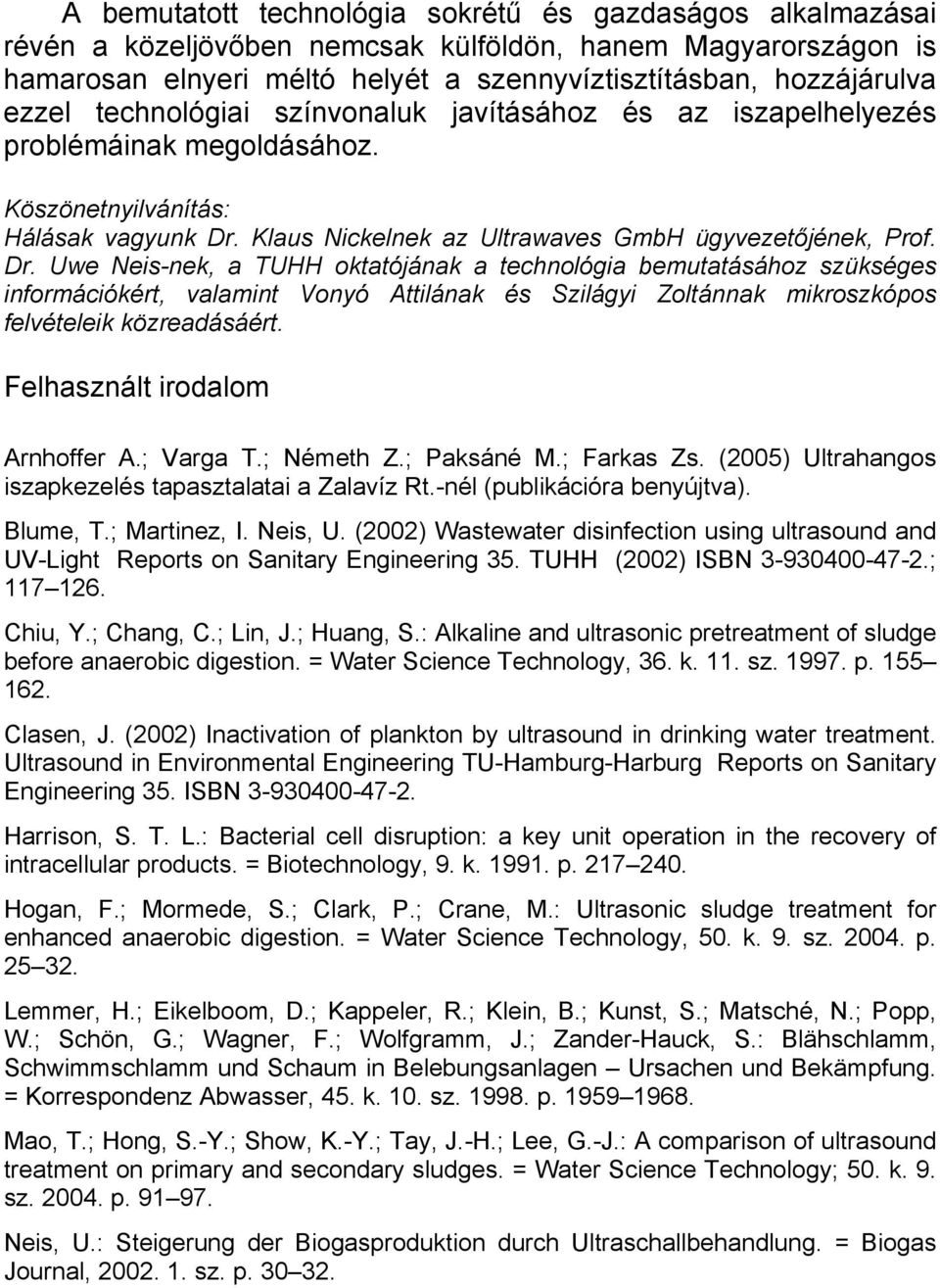 Klaus Nickelnek az Ultrawaves GmbH ügyvezetőjének, Prof. Dr.