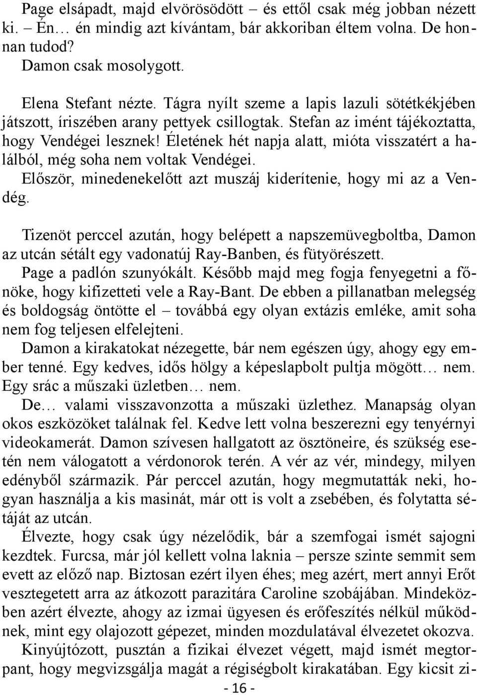 Először csatlakoztassa a csókot