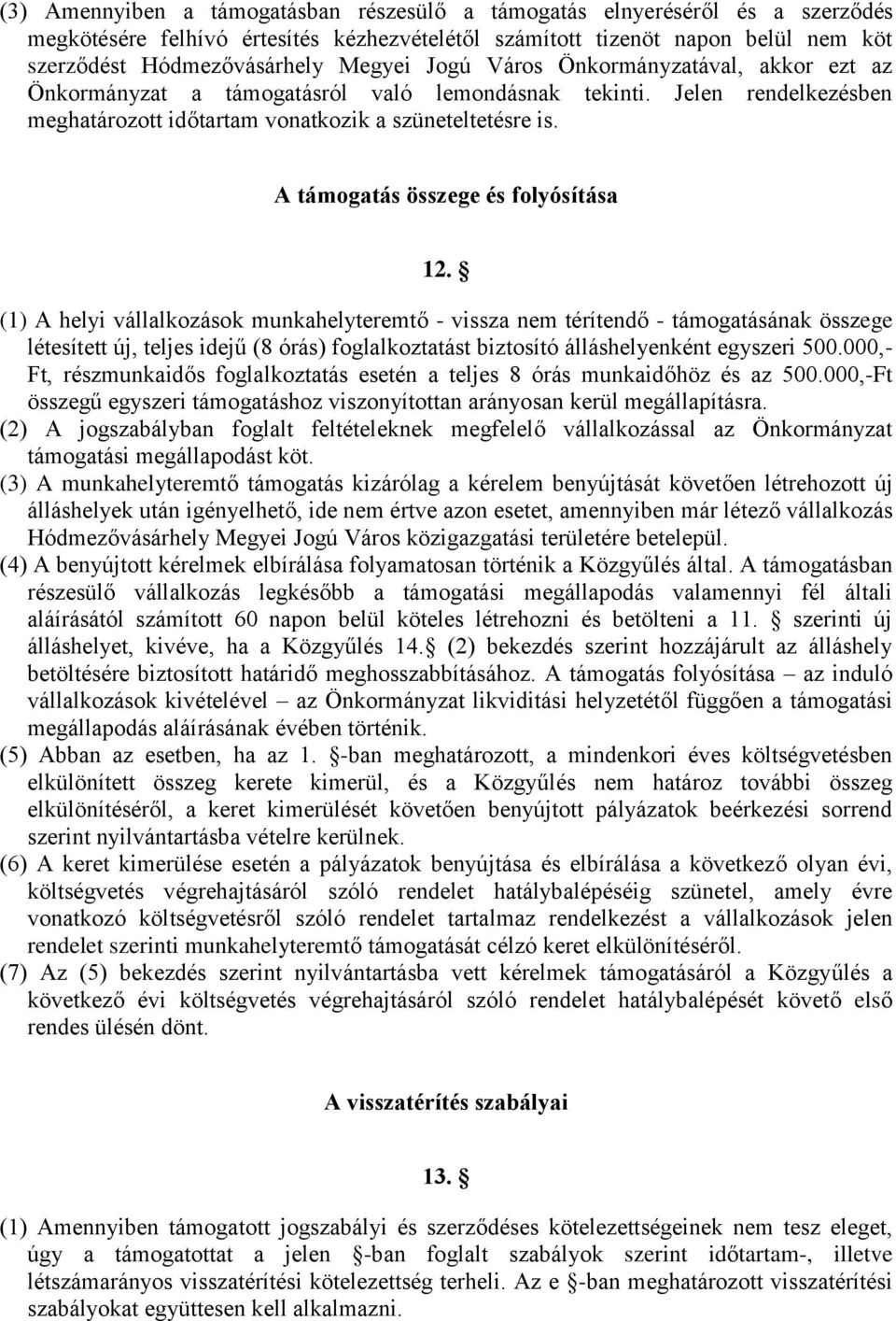 A támogatás összege és folyósítása 12.