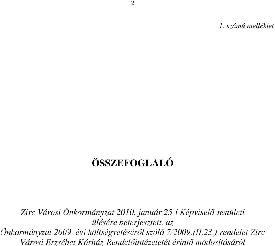 Önkormányzat 2009. évi költségvetéséről szóló 7/2009.(II.23.