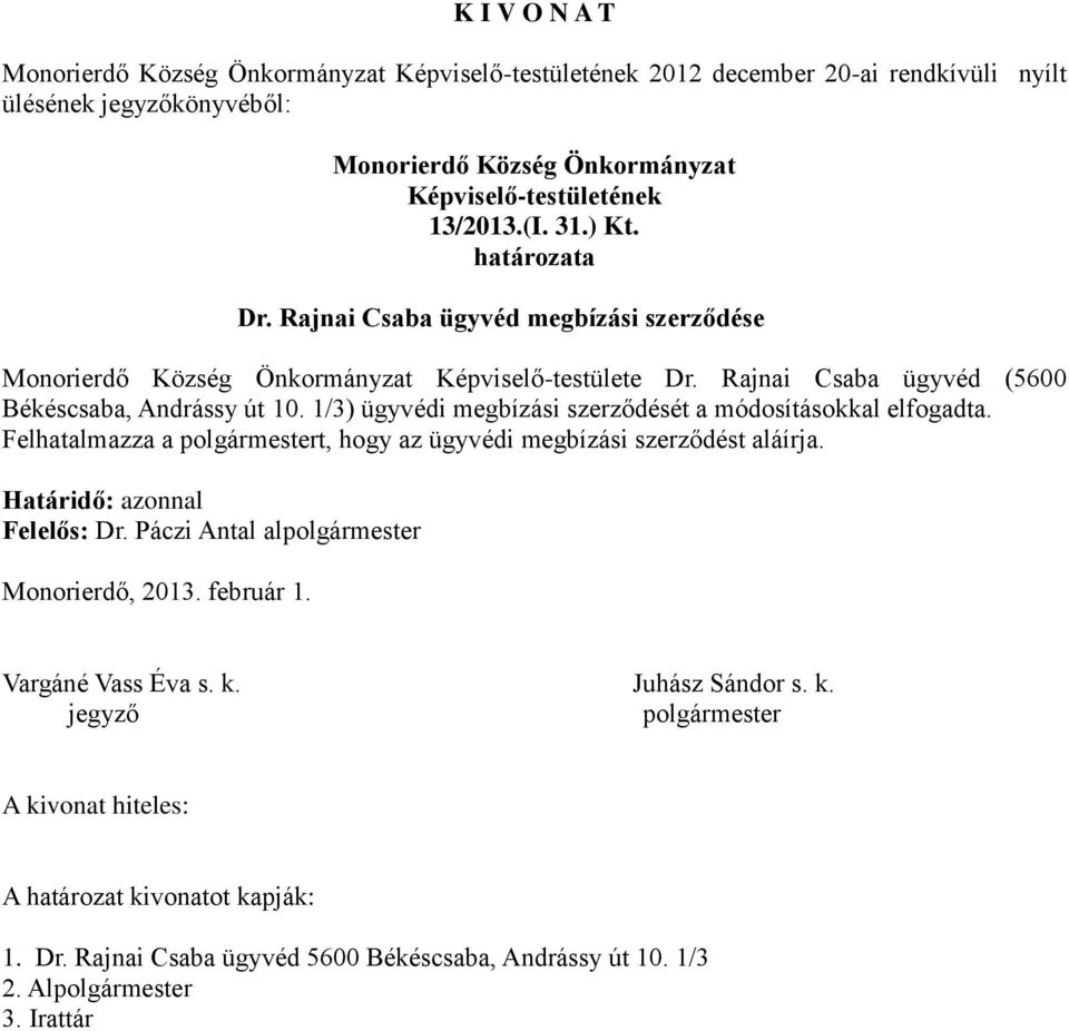 Rajnai Csaba ügyvéd (5600 Békéscsaba, Andrássy út 10.