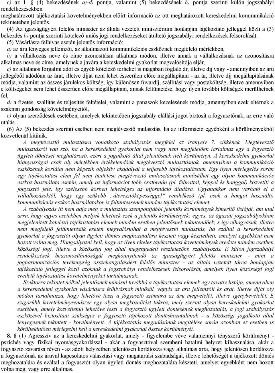kereskedelmi kommunikáció tekintetében jelentős.