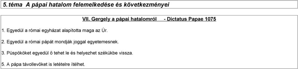 Egyedül a római egyházat alapította maga az Úr. 2.