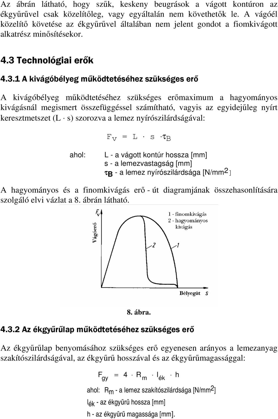 Technológiai erők 4.3.