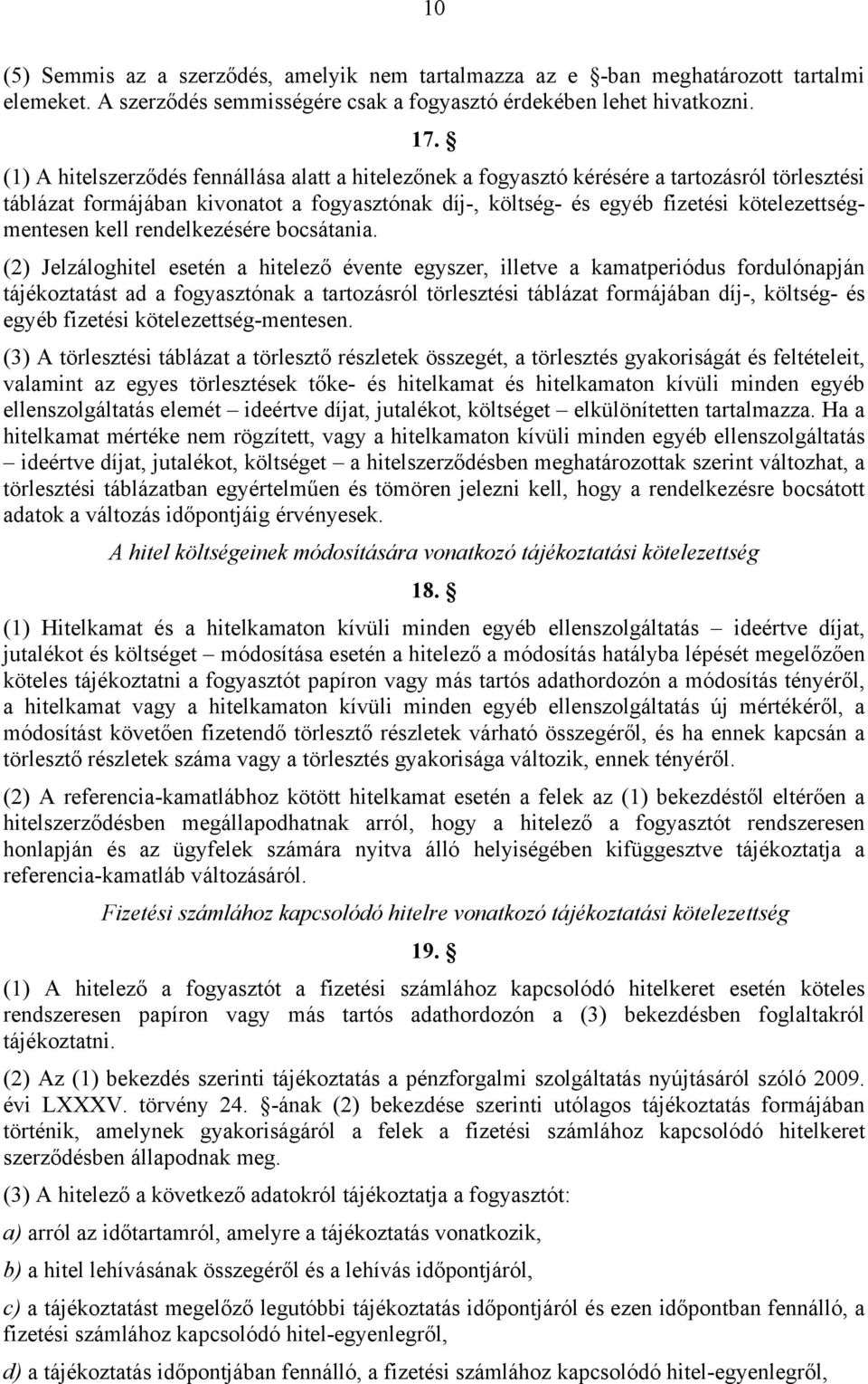 kell rendelkezésére bocsátania.
