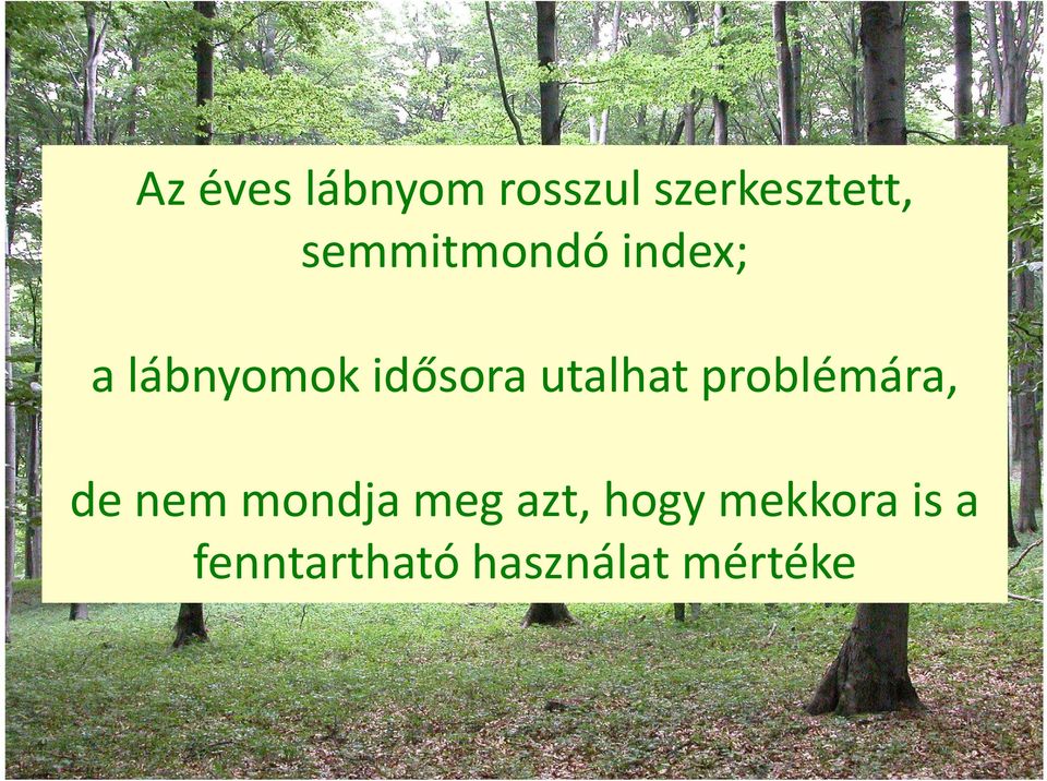utalhat problémára, de nem mondja meg