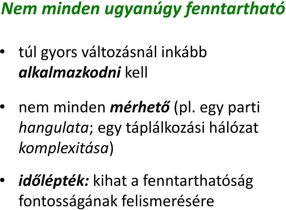 egy parti hangulata; egy táplálkozási hálózat