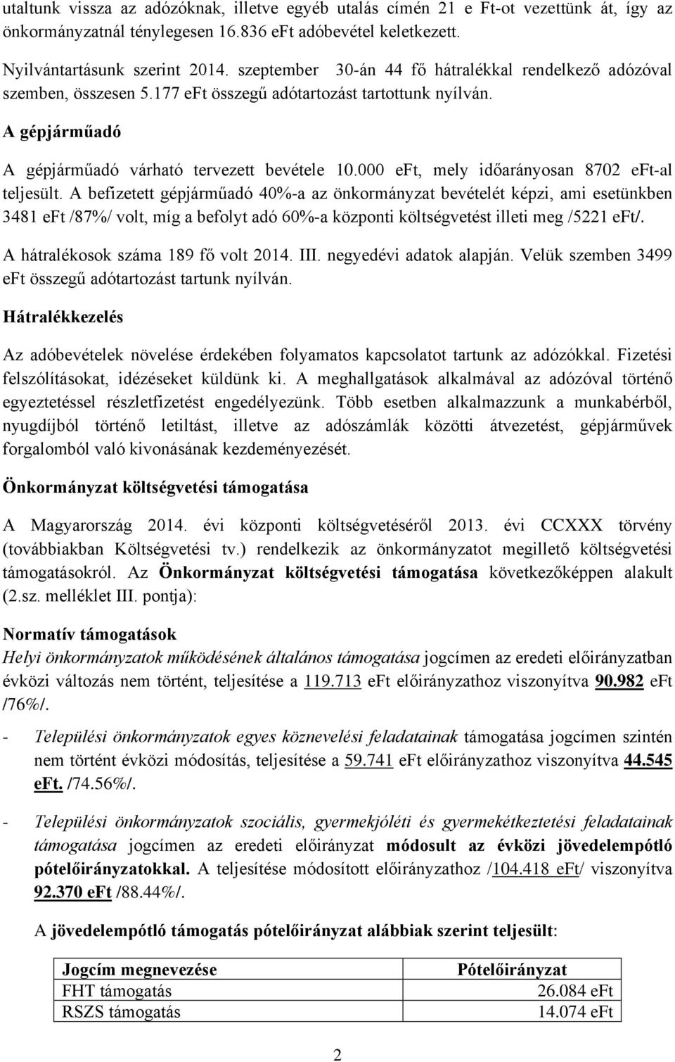 000 eft, mely időarányosan 8702 eft-al teljesült.