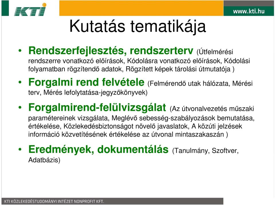 Forgalmirend-felülvizsgálat (Az útvonalvezetés műszaki paramétereinek vizsgálata, Meglévő sebesség-szabályozások bemutatása, értékelése,