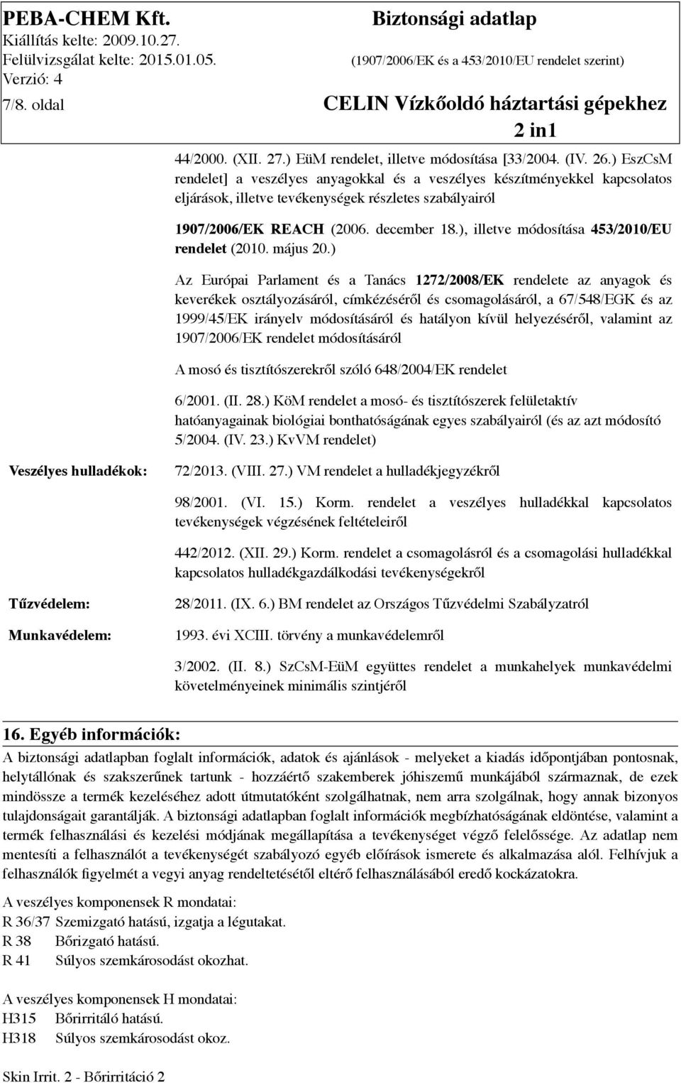 ), illetve módosítása 453/2010/EU rendelet (2010. május 20.