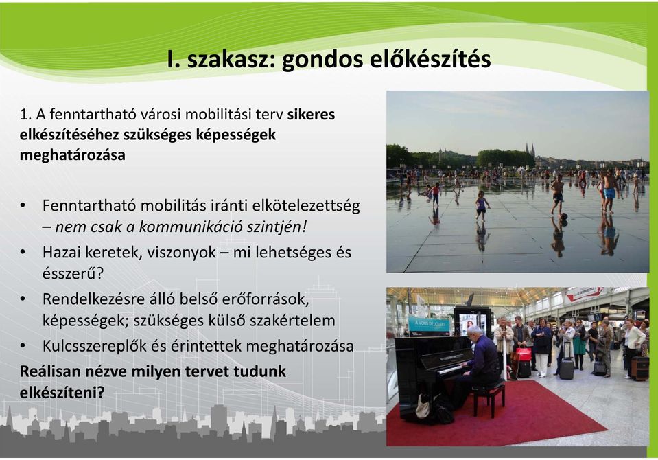 Fenntartható mobilitás iránti elkötelezettség nem csak a kommunikáció szintjén!