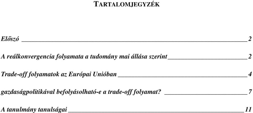 az Európai Unióban 4 gazdaságpolitikával