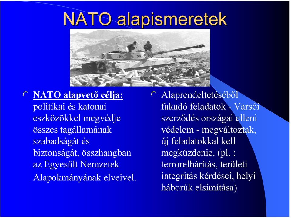 Aaprendetetésébő fakadó feadatok - Varsói szerződés országai eeni védeem - megvátoztak, új