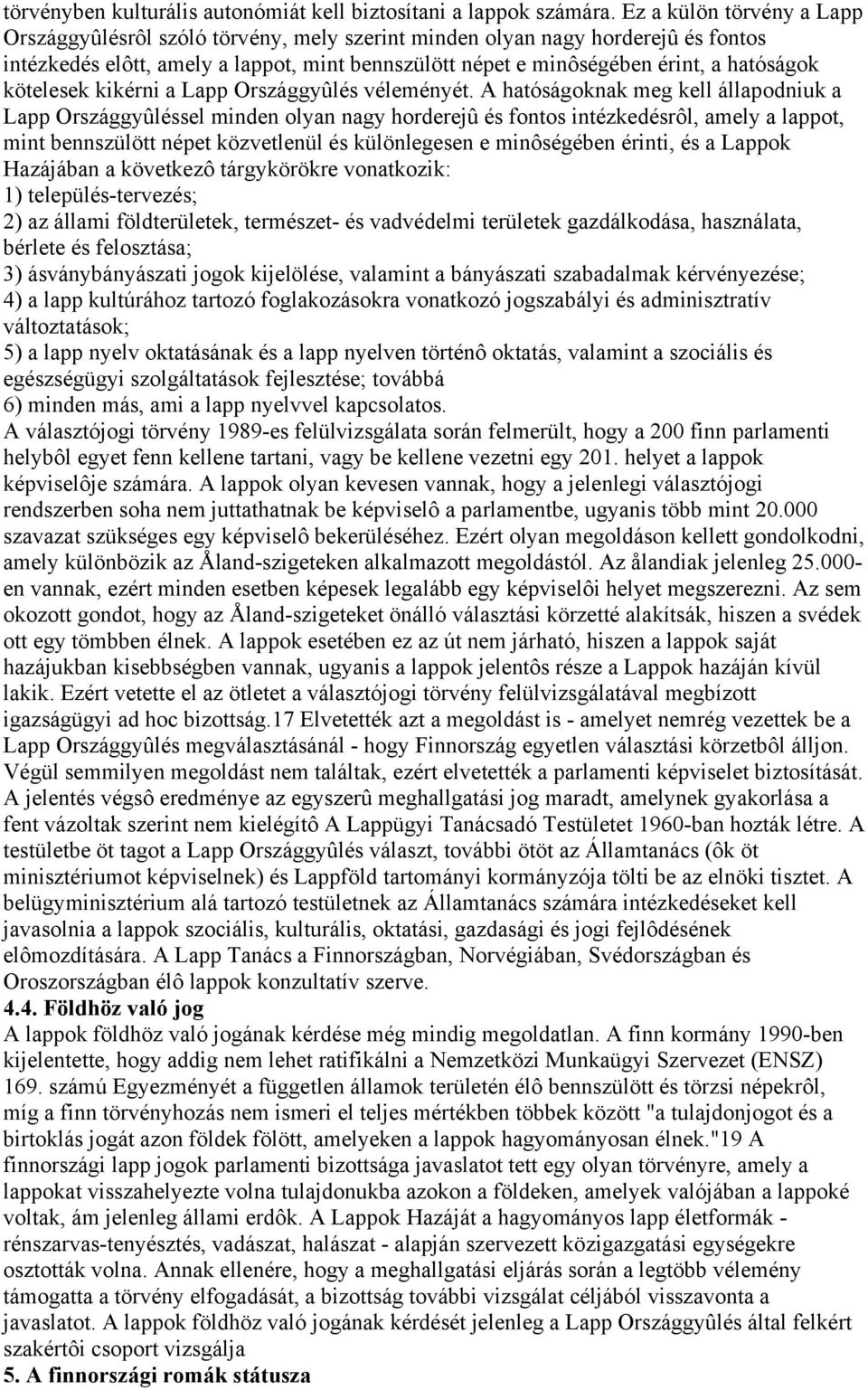kötelesek kikérni a Lapp Országgyûlés véleményét.
