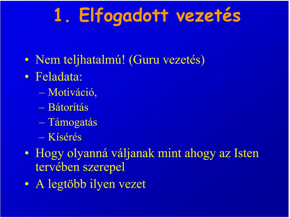 Támogatás Kísérés van, amilyet megérdemel!