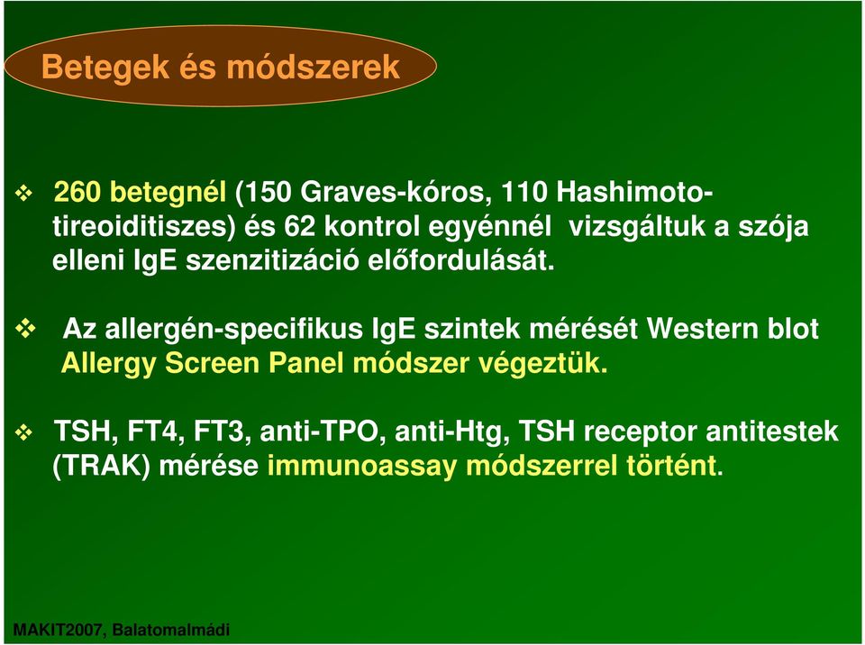 Az allergén-specifikus IgE szintek mérését Western blot Allergy Screen Panel módszer