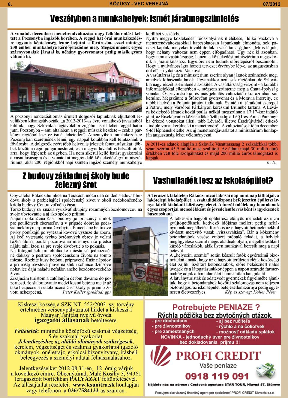 Megszűnnének egyes szárnyvonalak járatai is, néhány gyorsvonatot pedig másik gyors váltana ki.