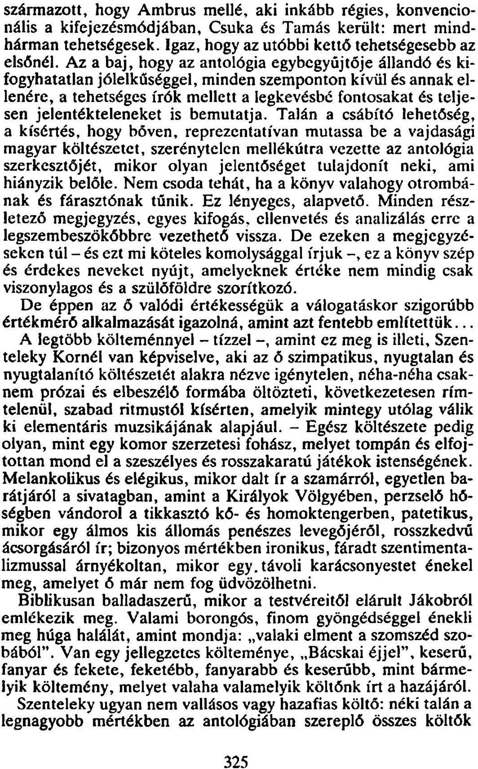 jelentékteleneket is bemutatja.