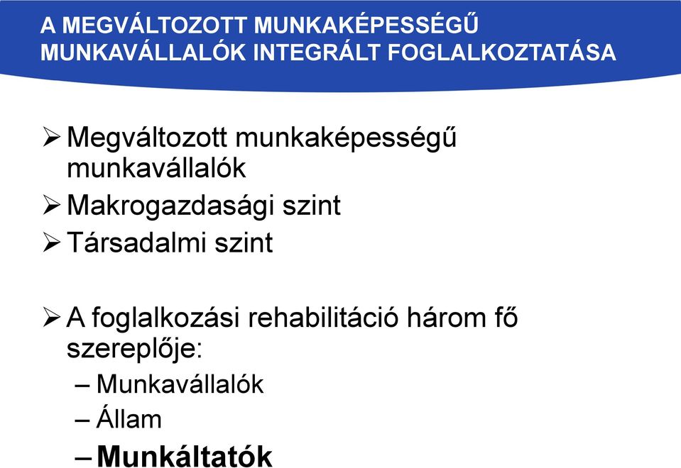 Makrogazdasági szint Társadalmi szint A foglalkozási