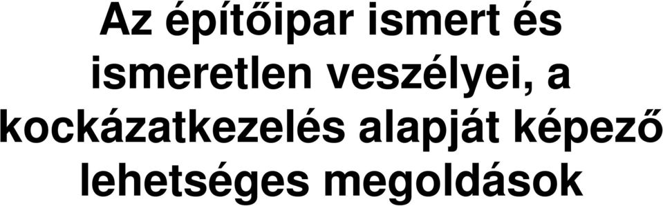 kockázatkezelés alapját