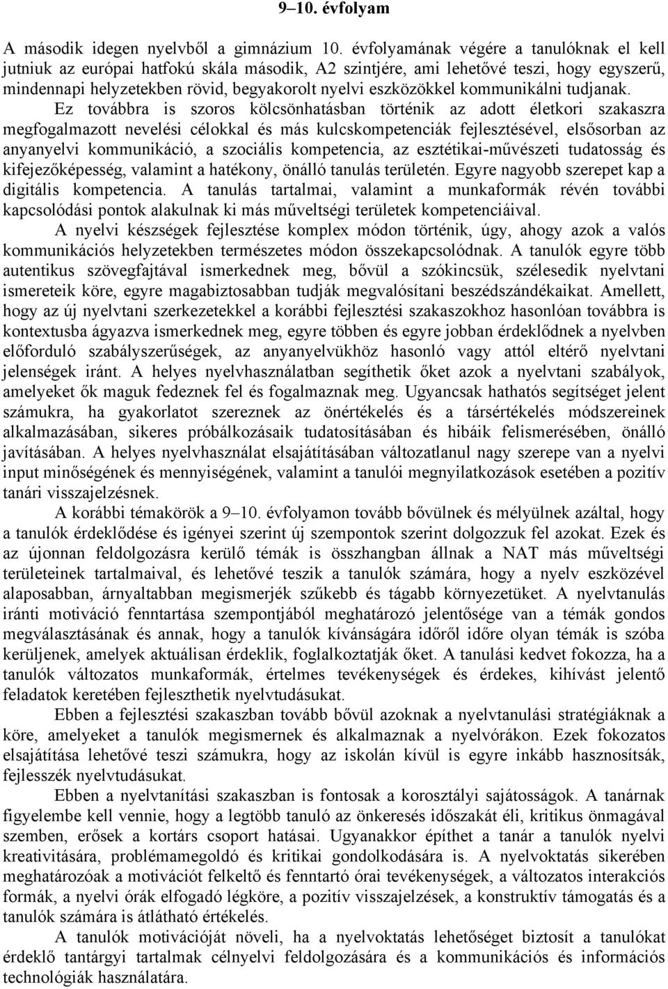 kommunikálni tudjanak.