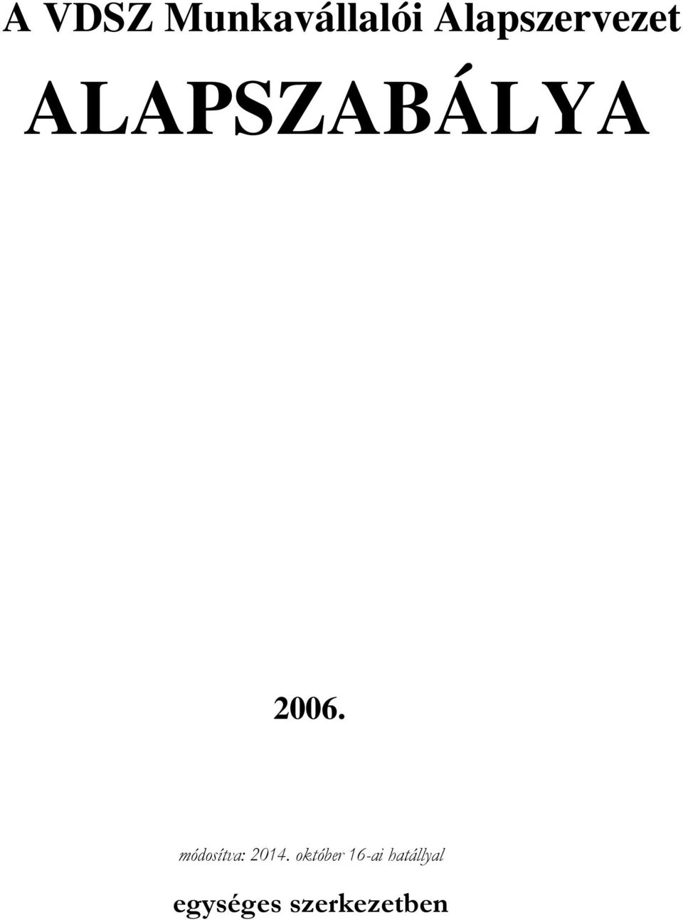 2006. módosítva: 2014.