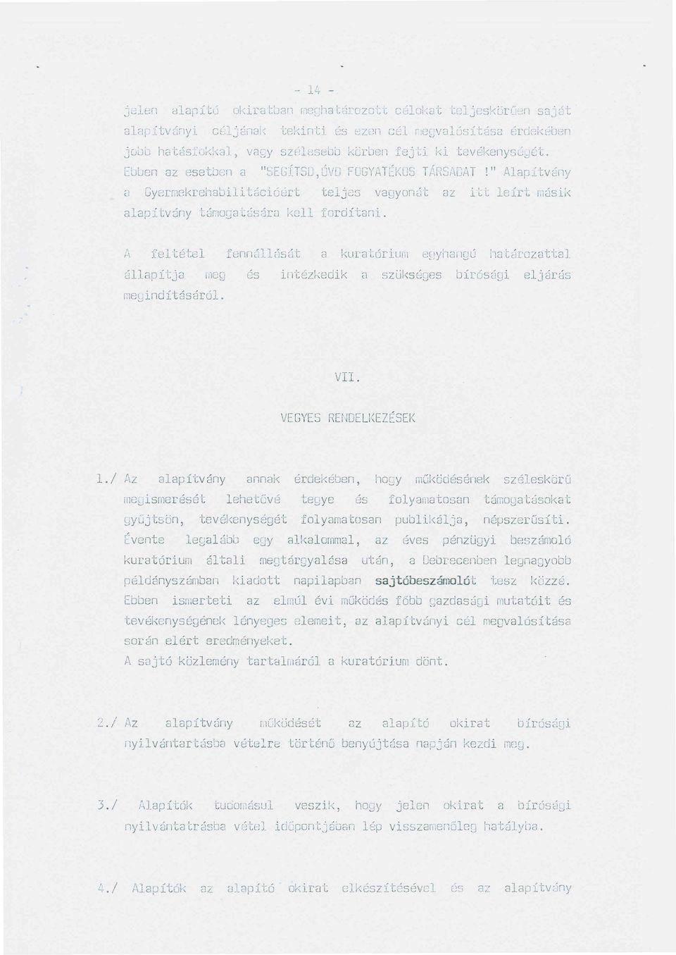 Ebben ismerteti az elr:lljl cvi mukodes f6bb ~;azda5cjsiplutat6it es tevekenys8genek 16nyeoes