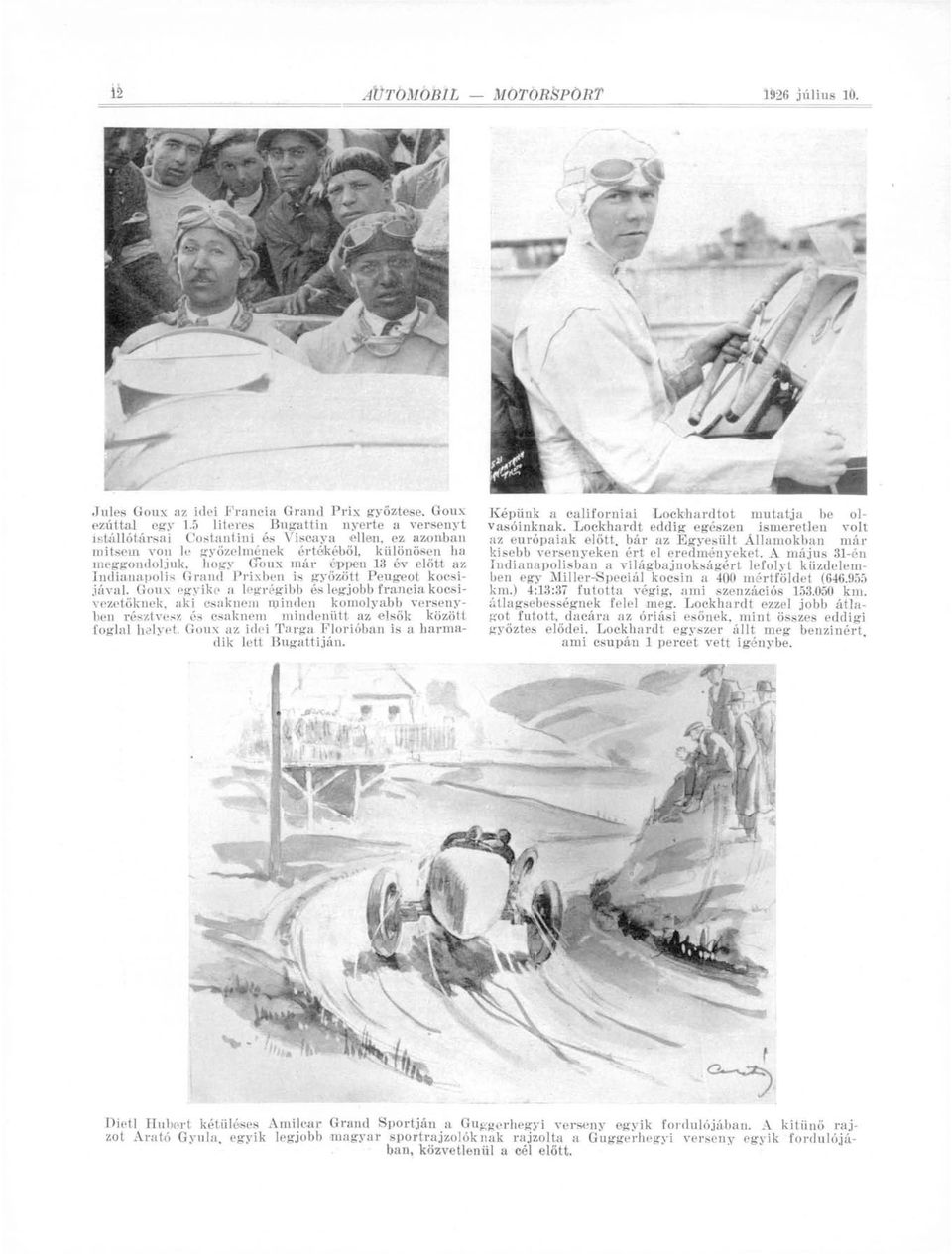 Indianapolis Grand Prixben is győzött Peugeot kocsijával.