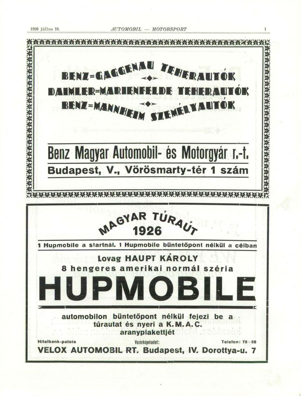 1 Hupmobile büntetőpont nélkül a célban Lovag HAUPT KÁROLY 8 hengeres amerikai normál széria HUPMOBILE automobilon büntetőpont nélkül