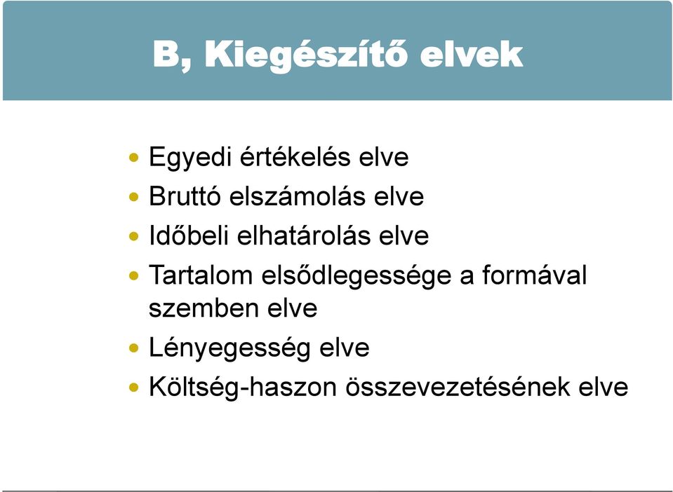 Tartalom elsődlegessége a formával szemben elve