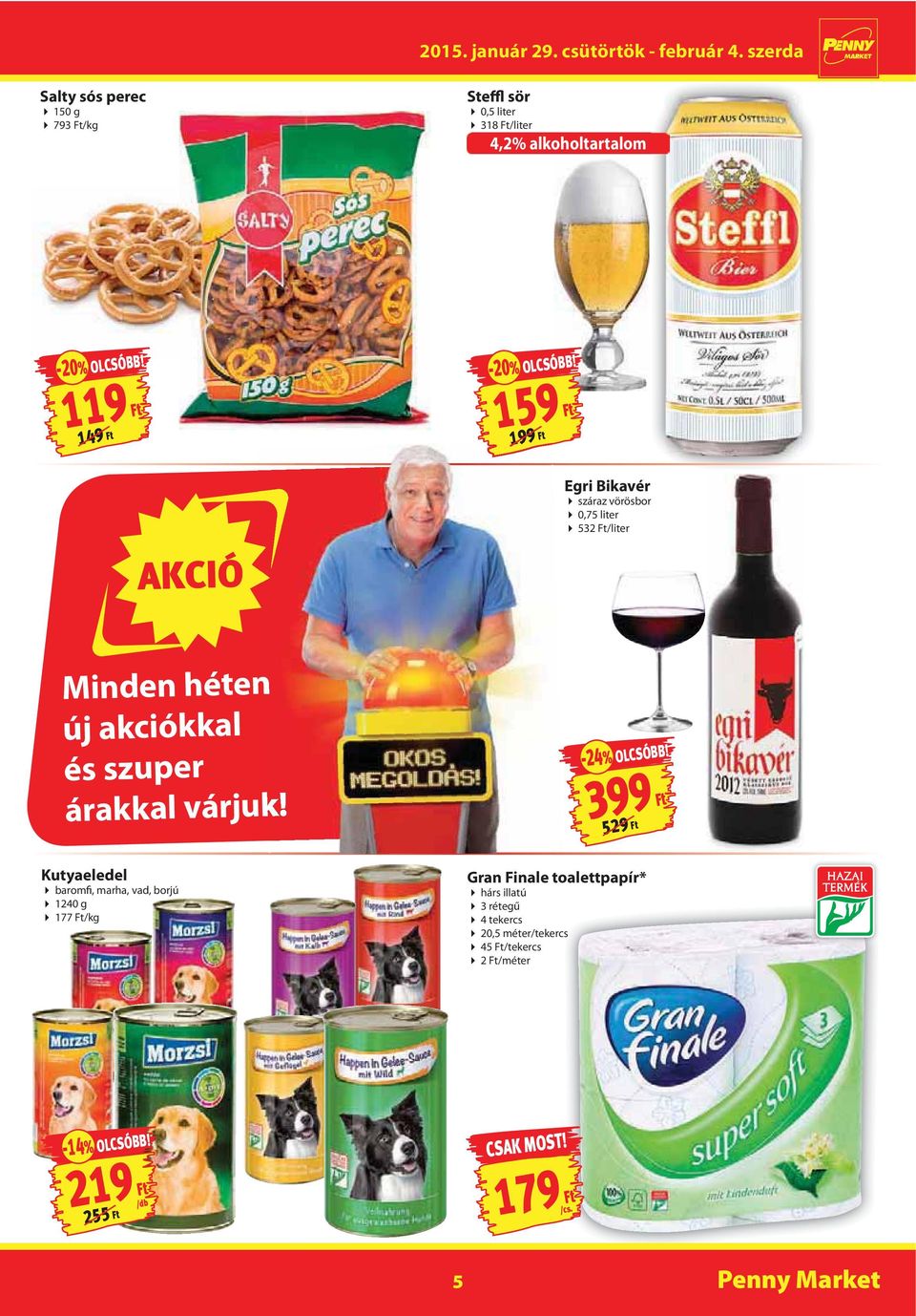 Bikavér száraz vörösbor 0,75 liter 532 Ft/liter Minden héten új akciókkal és szuper árakkal várjuk! -24% OLCSÓBB!