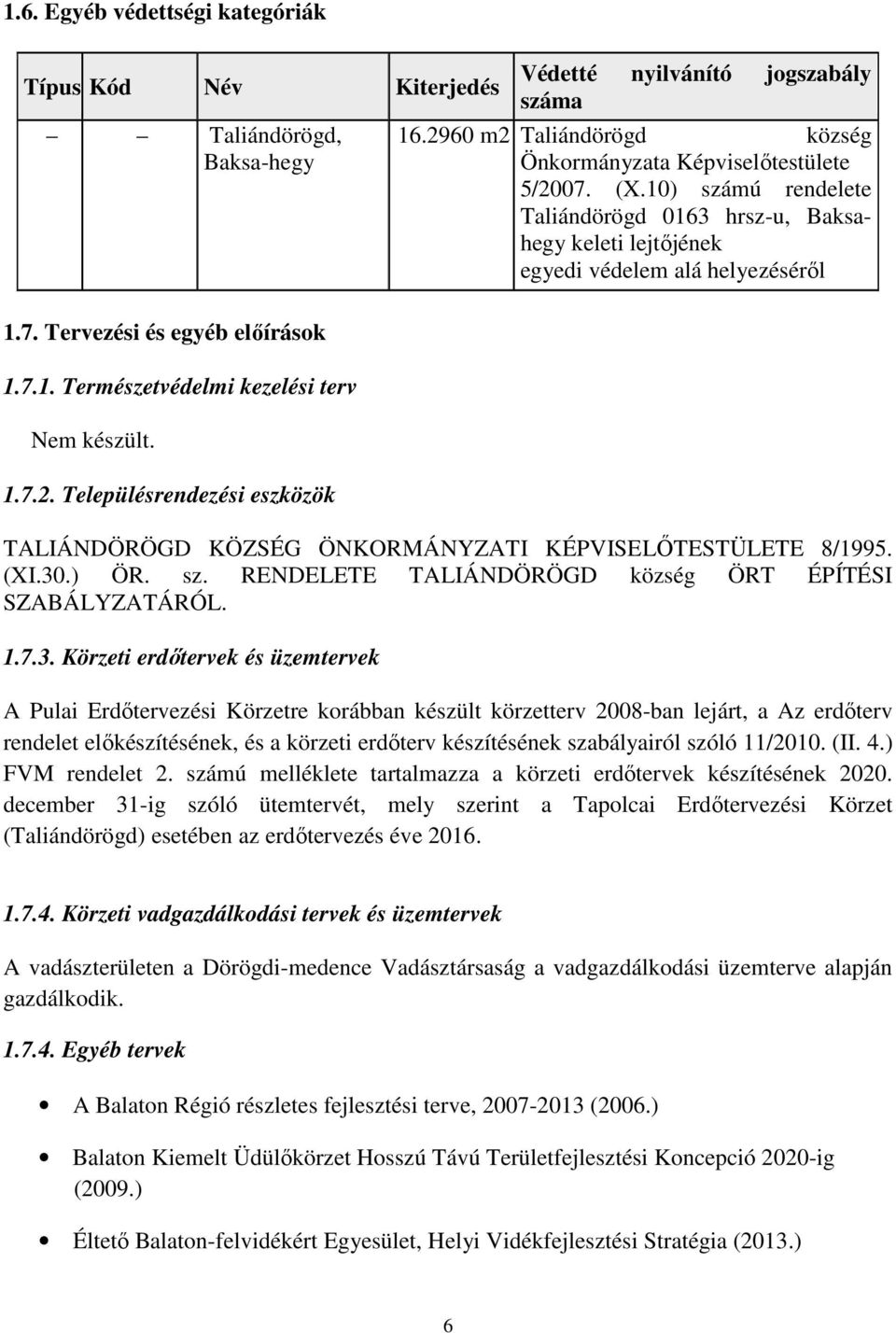 Településrendezési eszközök TALIÁNDÖRÖGD KÖZSÉG ÖNKORMÁNYZATI KÉPVISELŐTESTÜLETE 8/1995. (XI.30