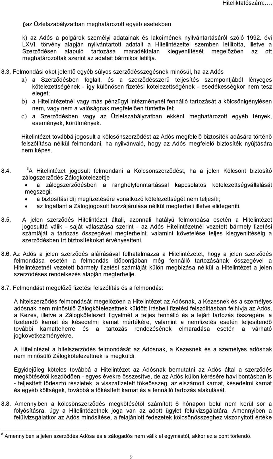 bármikor letiltja. 8.3.