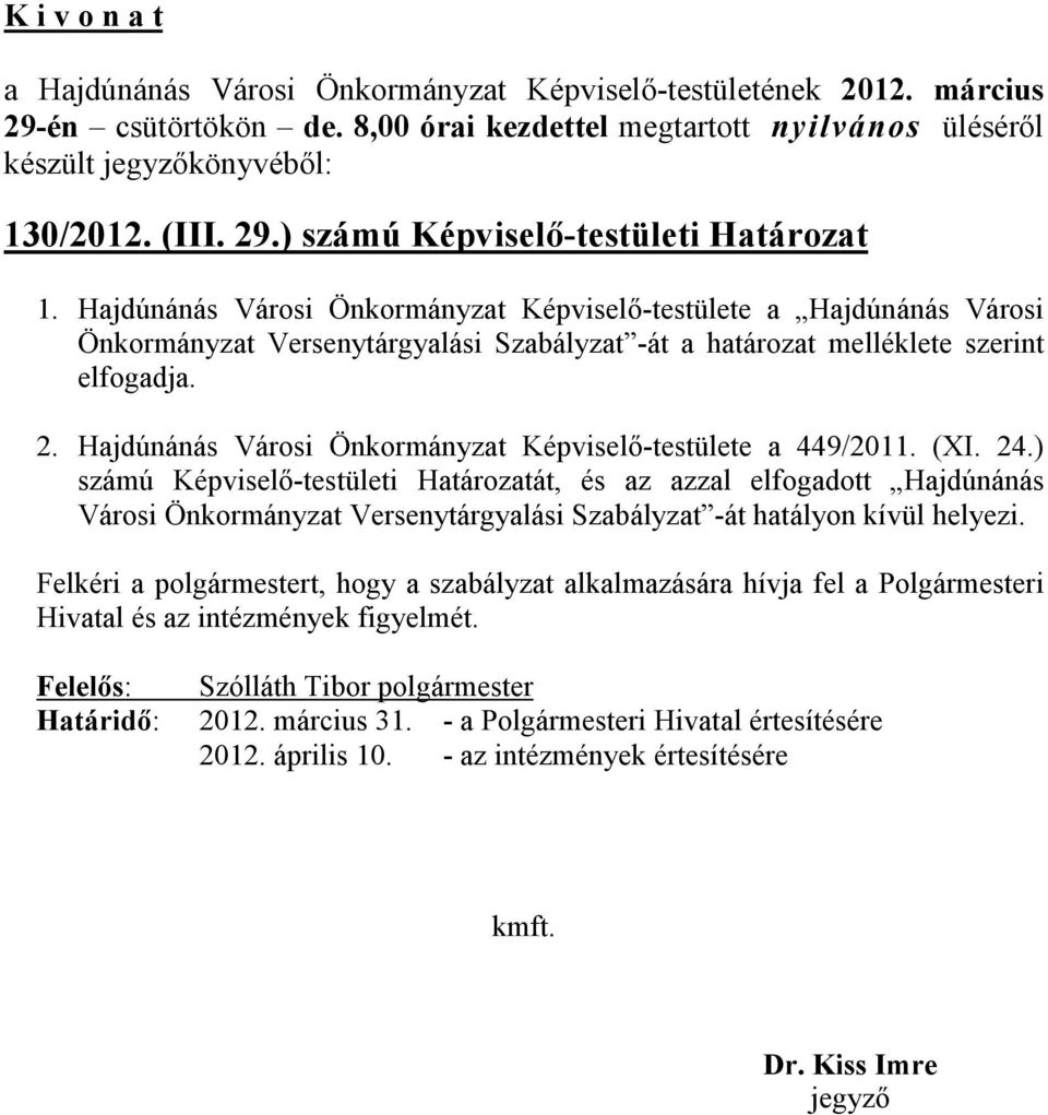 Hajdúnánás Városi Önkormányzat Képviselő-testülete a 449/2011. (XI. 24.