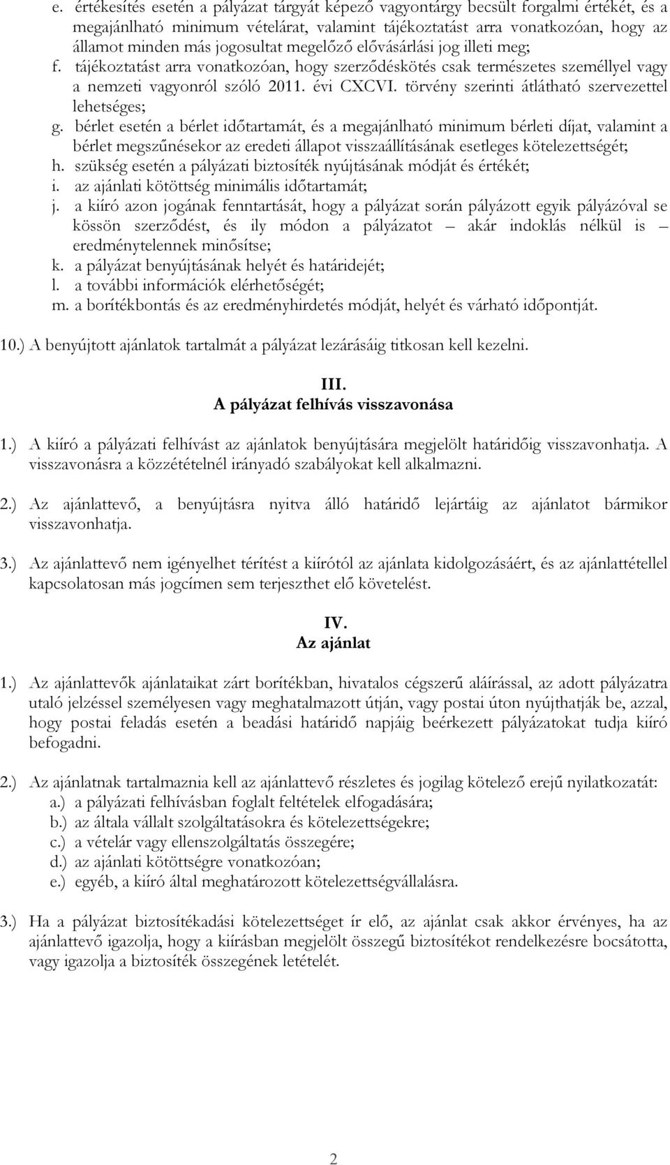 törvény szerinti átlátható szervezettel lehetséges; g.