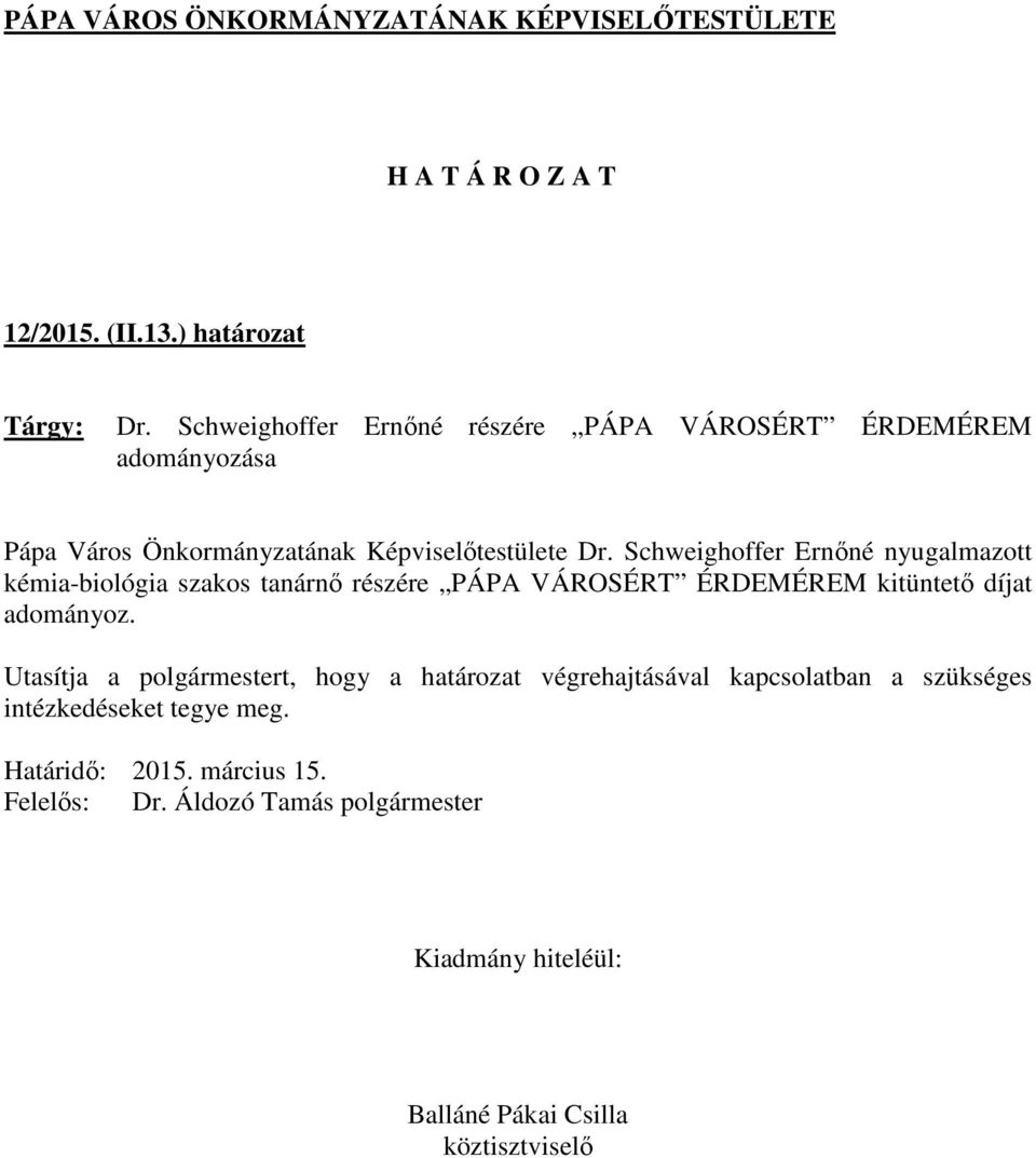 Képviselőtestülete Dr.