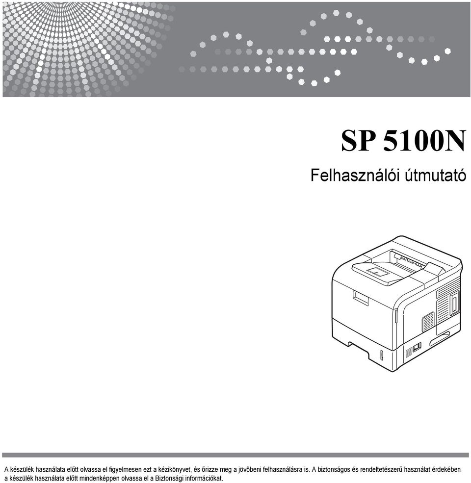 felhasználásra is.