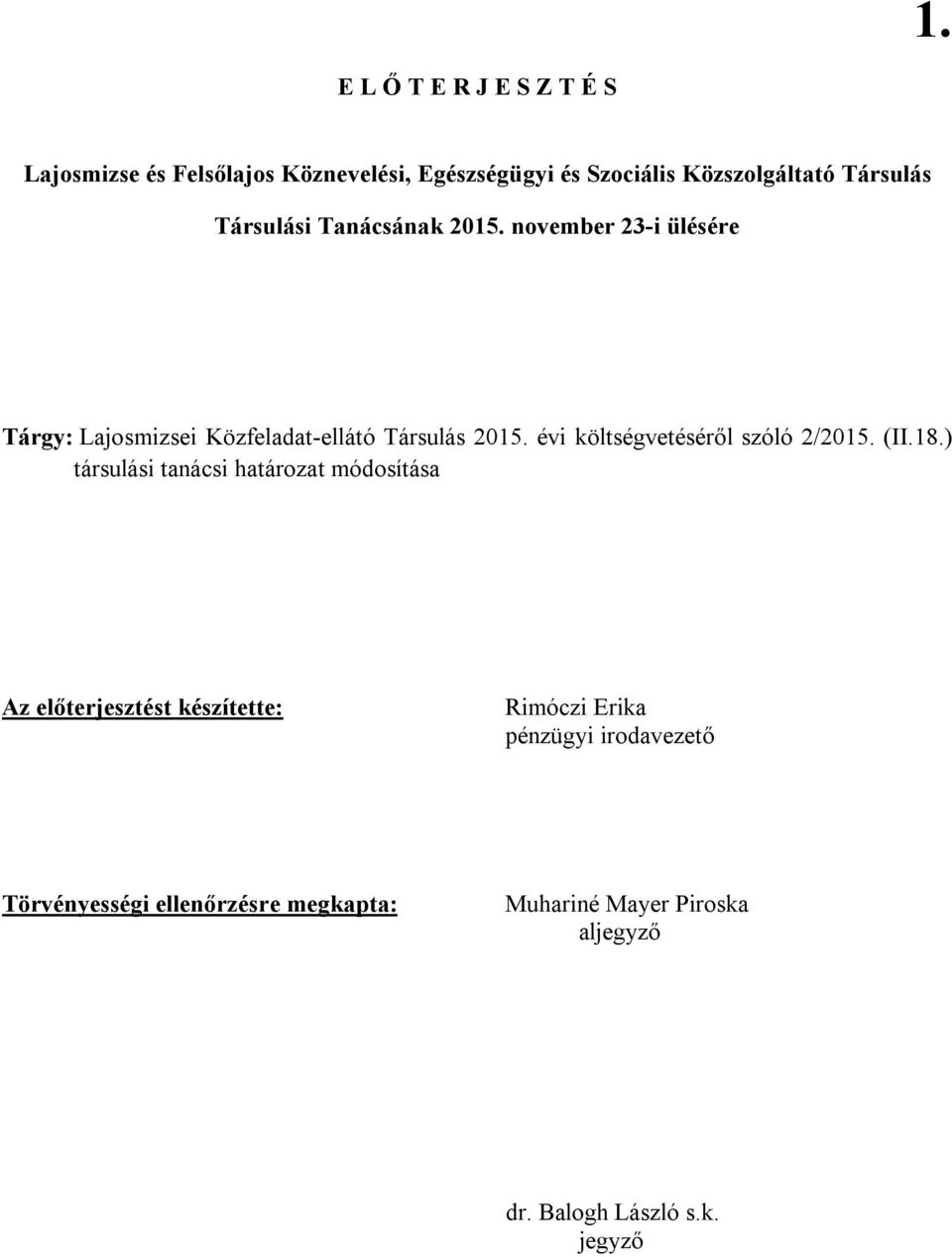 évi költségvetéséről szóló 2/2015. (II.18.