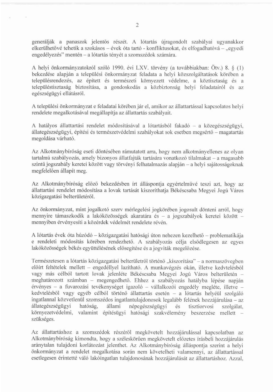 A helyi önkonnányzatokról szóló 1990. évi LXV. törvény (a továbbiakban: Ötv.) 8.