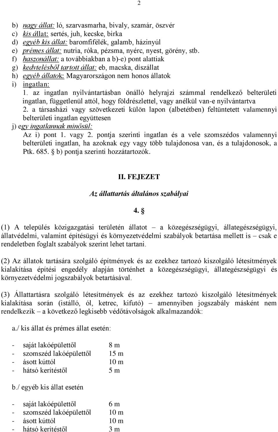 az ingatlan nyilvántartásban önálló helyrajzi számmal rendelkező belterületi ingatlan, függetlenül attól, hogy földrészlettel, vagy anélkül van-e nyilvántartva 2.