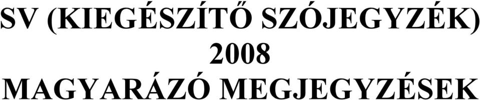 SZÓJEGYZÉK)