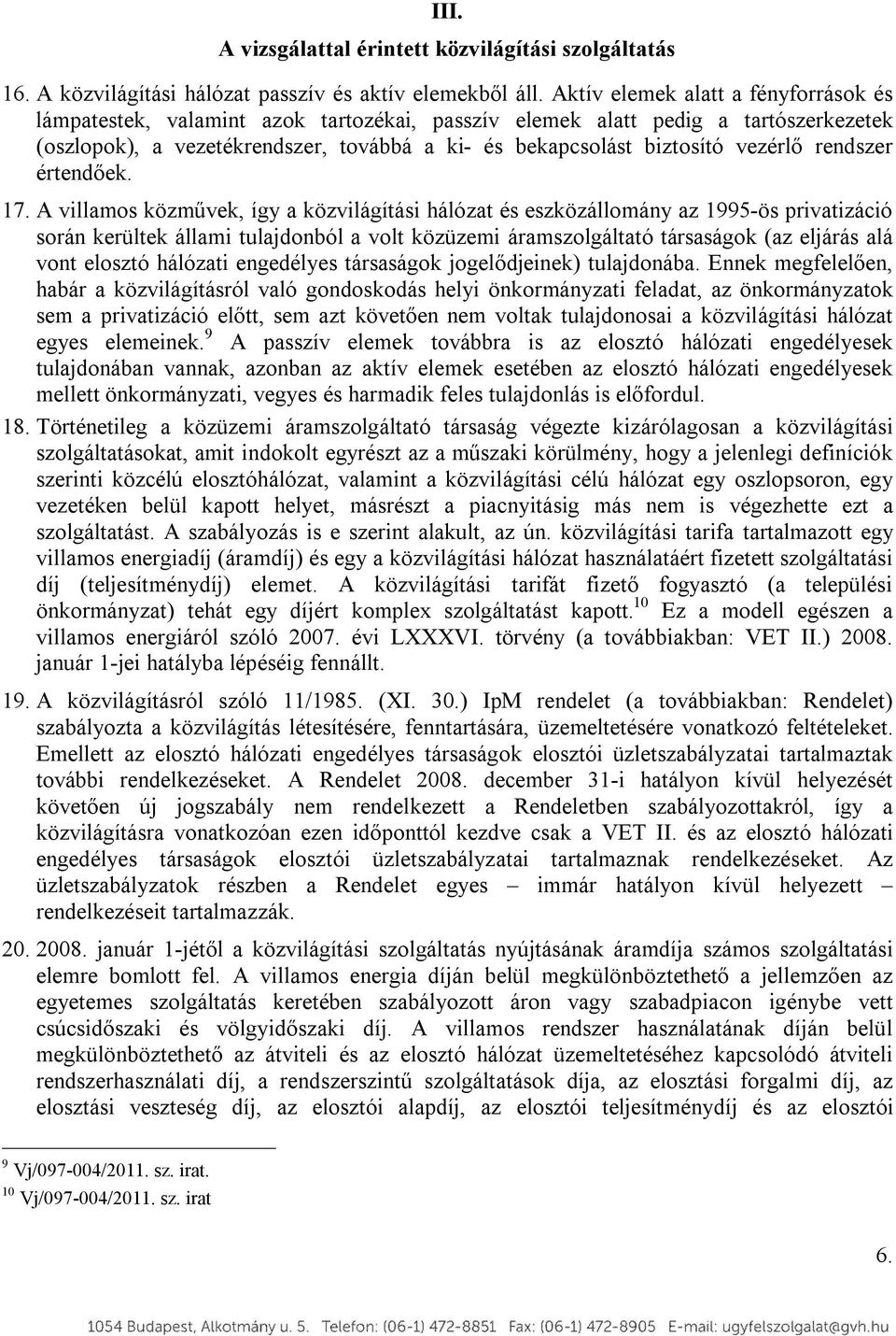 vezérlő rendszer értendőek. 17.