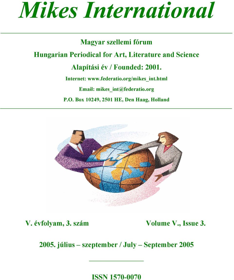 html Email: mikes_int@federatio.org P.O. Box 10249, 2501 HE, Den Haag, Holland V.
