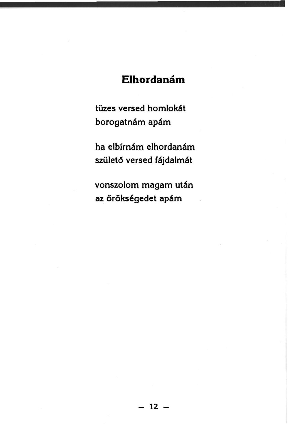 elhordanám születő versed fájdalmát