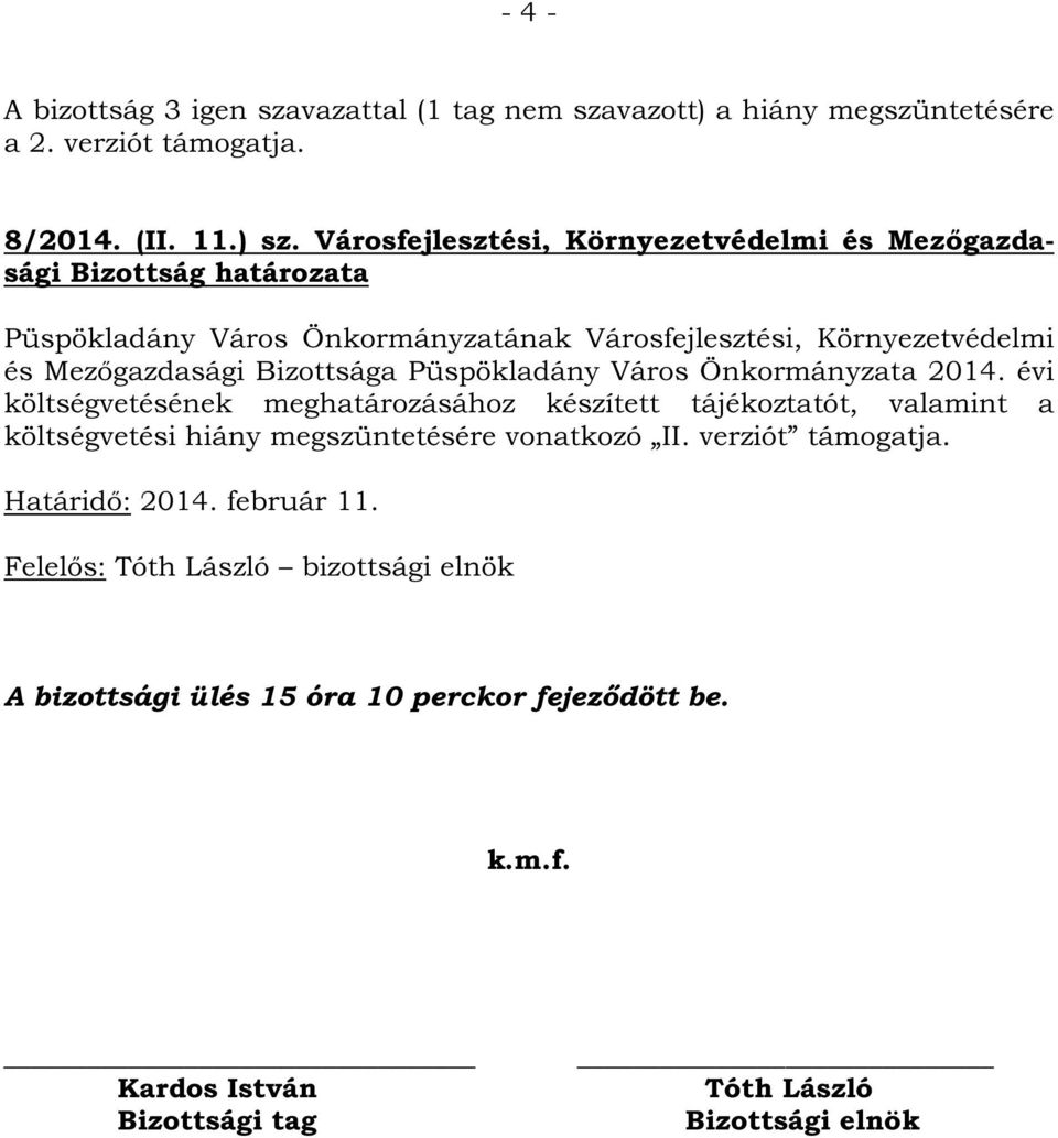 Bizottsága Püspökladány Város Önkormányzata 2014.
