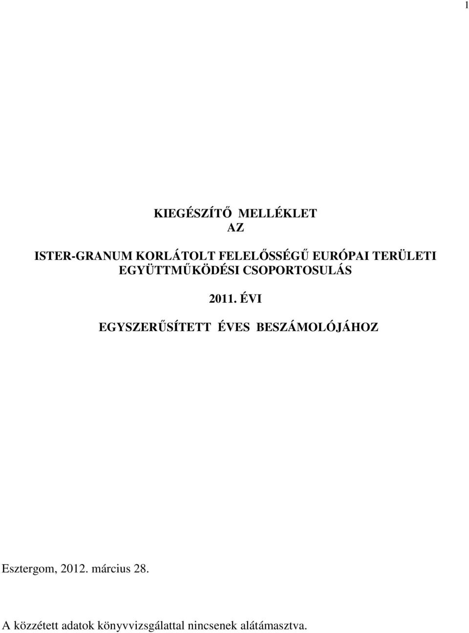 ÉVI EGYSZERŐSÍTETT ÉVES BESZÁMOLÓJÁHOZ Esztergom, 2012.