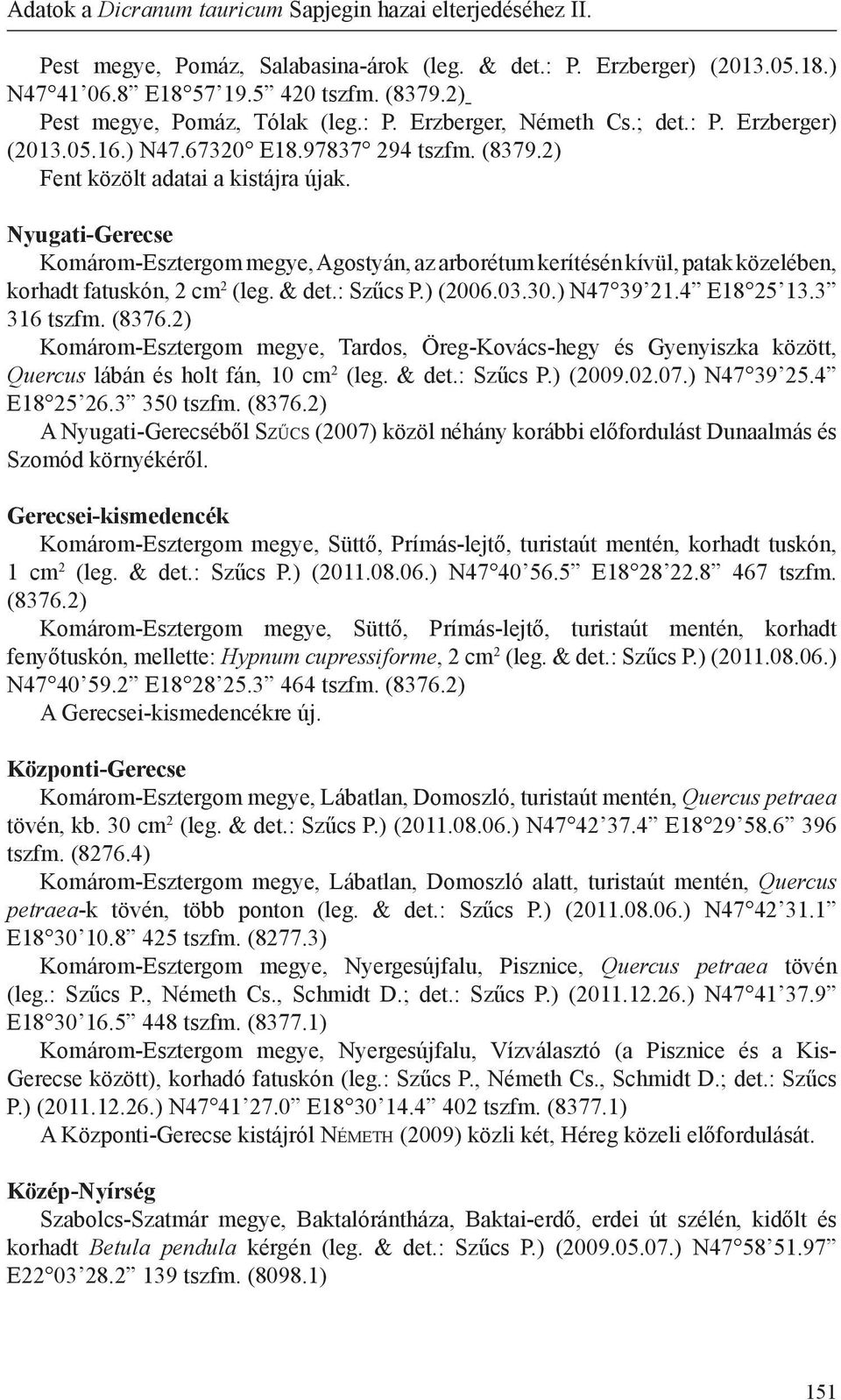 Adatok a Dicranum tauricum Sapjegin hazai elterjedéséhez II. - PDF Ingyenes  letöltés