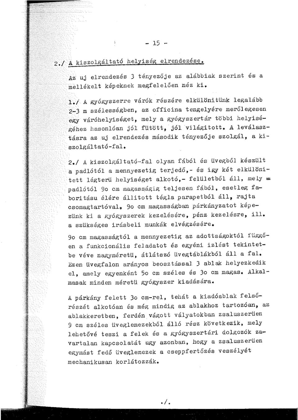 A eváasztásra az uj erendezés második tényező j e szo.gá, a ki szogátató-fa. 2.